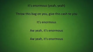 Gucci Mane - Enormous(Lyrics) Ft. Ty Dolla Sign