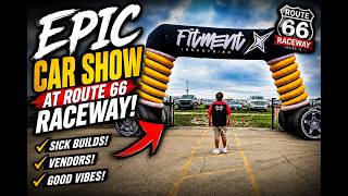 Fitment Industries car show Route 66 Raceway Joliet Illinois car-truck show