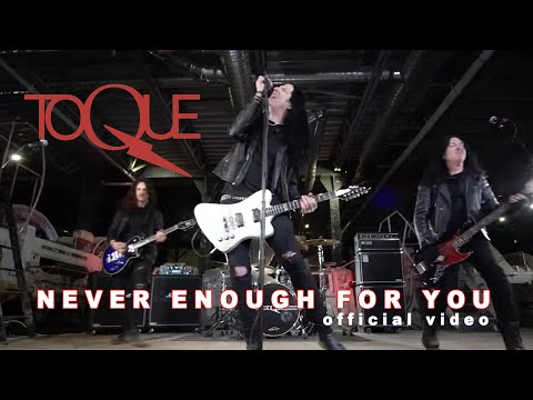 Toque - Never Enough for You - Official Video