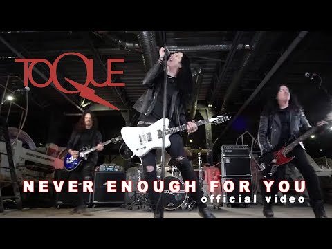 TOQUE - Never Enough for You - Official Video