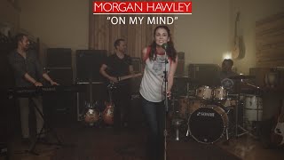On My Mind - Ellie Goulding - Cover by Morgan Hawley