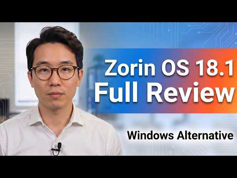 Zorin OS 18.1 Full Review — The Best Windows Alternative in 2026?