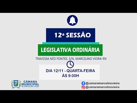 📜 12ª Sessão Ordinária da Câmara Municipal de Marcelino Vieira | 12/11/ 2025