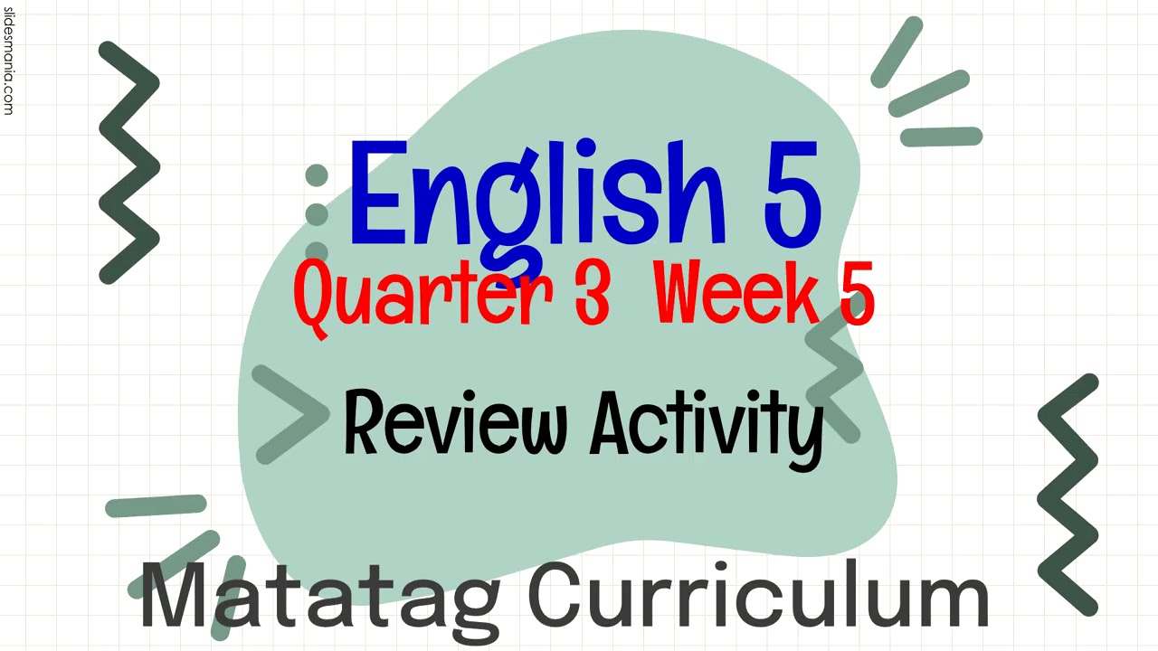 MATATAG CURRICULUM ENGLISH 5 QUARTER 3 WEEK 5 REVIEW ACTIVITY