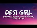 Desi Girl Lyrics Dostana Vishal Shekhar Shankar Mahadevan Sunidhi Chauhan Vishal Dadlani
