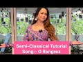 Semi Classical Tutorial - O Rangrez (Bhaag Milkha Bhaag | Sneha Kapoor Gothi