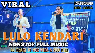 Download lagu 🔰VIRAL LULO KENDARI NONSTOP⏮️FULL DJ ANDRY⏩VOC VINA⏩VOC KIKI. LOK BESULUTU DESA LABELA. mp3 Download lagu 🔰VIRAL LULO KENDARI NONSTOP⏮️FULL DJ ANDRY⏩VOC VINA⏩VOC KIKI. LOK BESULUTU DESA LABELA. mp3