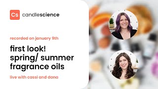 CandleScience Live: Sneak Peek!! First Look at our 2025 Spring and Summer Fragrance Oils