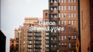 Dance || Shane Lyrics