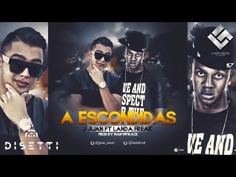 Landa Freak Ft J Juan - A Escondidas (Audio)