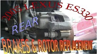 2005 LEXUS ES330 REAR BRAKE & ROTOR REPLACEMENT DIY w/Torque