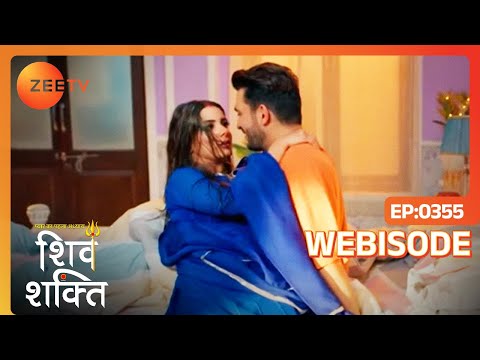 Shakti और Shiv की Romantic Morning | Pyar Ka Pehla Adhyaya ShivShakti | Ep - 355 | Webisode | Zee Tv — Pyar Ka Pehla Adhyaya: Shiv Shakti