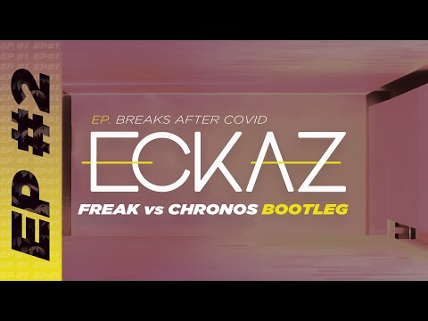 #2 - Jaggs vs Steve Aoki - Freak vs Chronos [ ECKAZ BOOTLEG ] | EP BREAKS AFTER COVID FROM ECKAZ