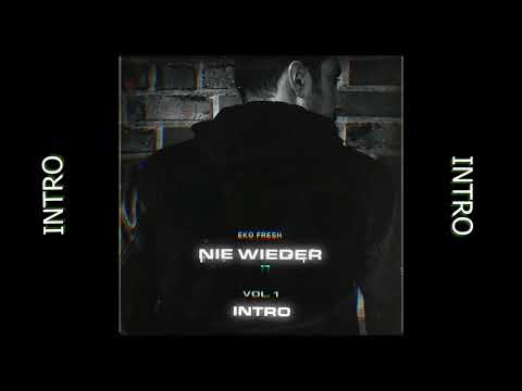 Eko Fresh - Nie Wieder (Intro) / Nie Wieder 05.1.21