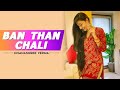 Ban Than Chali Dhanashree Verma Dance