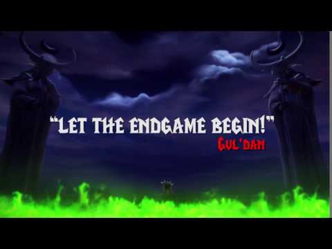 LET THE ENDGAME BEGIN! [Gul'dan Quote from World of Warcraft]