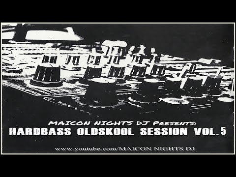 HARDBASS Oldskool Session Vol. 5 (1997-2004) (Hard House, Hardstyle, Trance) MIX by #maiconnightsdj