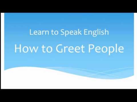 學說英語--如何與人打招呼 (Learn to Speak English - How to Greet People)