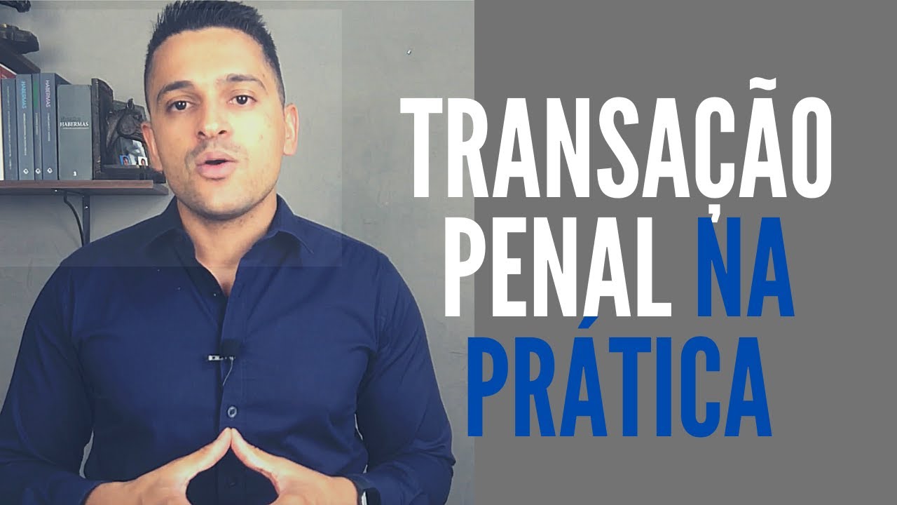 ADVOCACIA CRIMINAL - O QUE É TRANSAÇÃO PENAL E COMO FUNCIONA NA PRÁTICA!