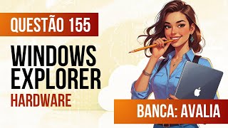 Questão 155 - Informática para Concursos - Hardware - INSTITUTO AVALIA