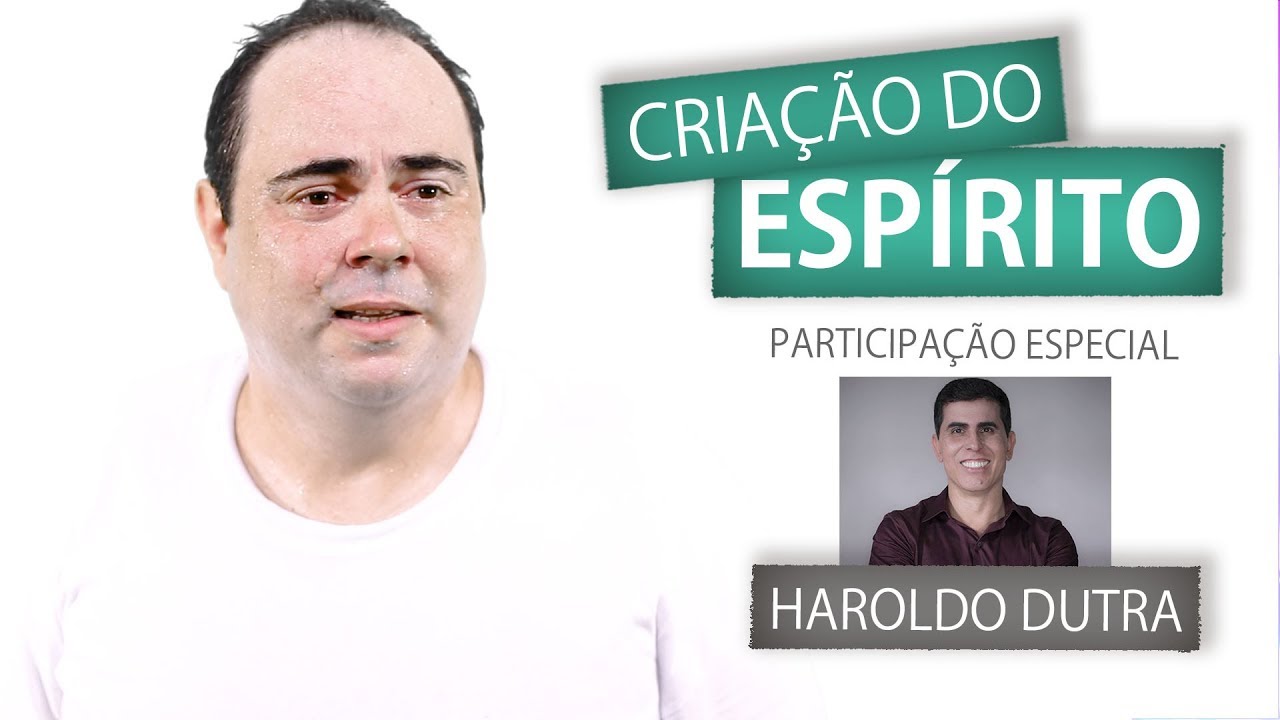 CRIAÇÃO DO ESPÍRITO - Ft. HAROLDO DUTRA | Amigos da Luz