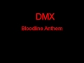 DMX Bloodline Anthem + Lyrics