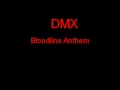 DMX Bloodline Anthem + Lyrics - hornyvids1x3yz DMX Bloodline Anthem + Lyrics