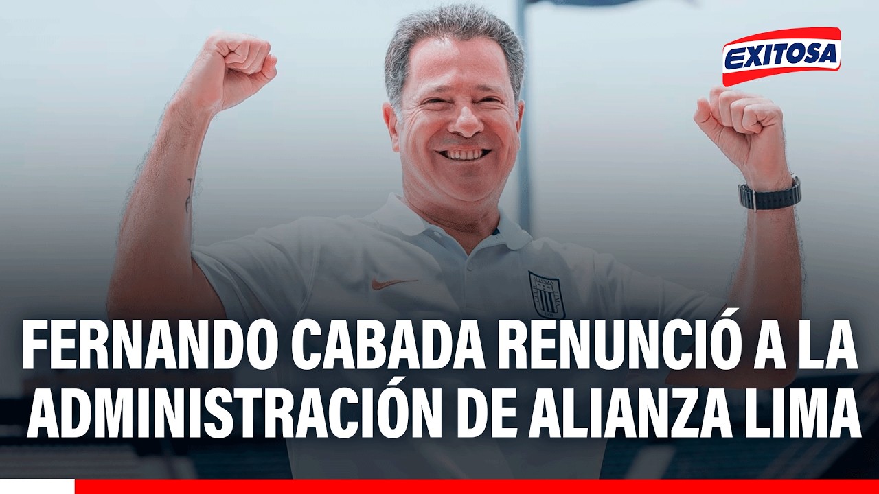 🔴🔵Fernando Cabada comunicó que no seguirá siendo administrador de Alianza Lima