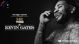 Kevin Gates- Me Too   Feat. RockBoyBenz