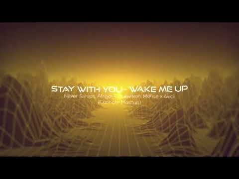Never Sleeps, Afrojack, Dubvision, Manse x Avicii - Stay With You x Wake Me Up (Canhoto Mashup)