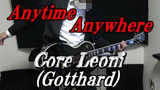 【Gotthard】Anytime Anywhere/Core Leoni(Ronnie Romero)【Guitar Cover】耳コピ