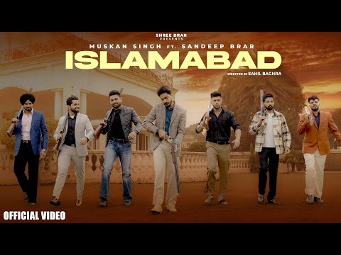 Islamabad (Official Video) Muskan Singh Ft. Sandeep Brar | Punjabi Songs 2022 | Shree Brar