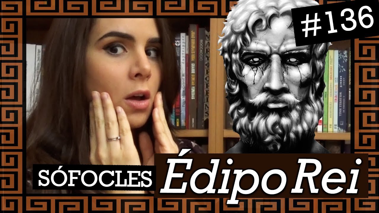 ÉDIPO REI, DE SÓFOCLES (#136)