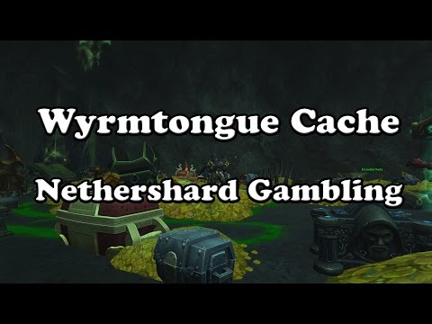 Wyrmtongue Cache Nethershard Gambling