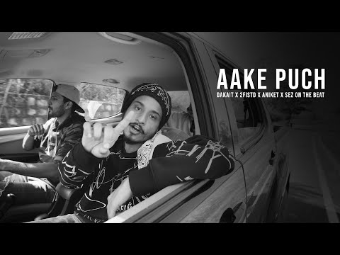 AAKE PUCH | DAKAIT X 2FISTD X ANIKET X SEZ ON THE BEAT | BLACK LABEL MIXTAPE | OFFICIAL MUSIC VIDEO