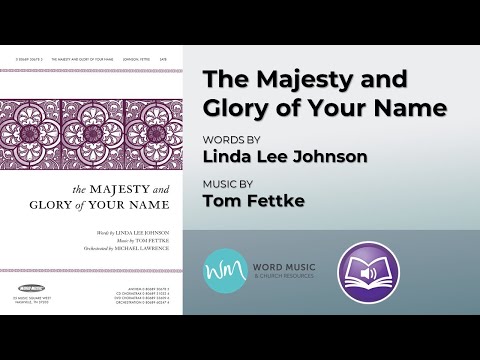 The Majesty and Glory of Your Name | Linda Lee Johnson and Tom Fettke