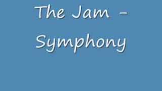 Bài hát Symphony - Nghệ sĩ trình bày The Jam