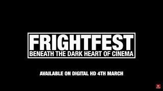 FRIGHTFEST: BENEATH THE DARK HEART OF CINEMA (2019) Official Trailer