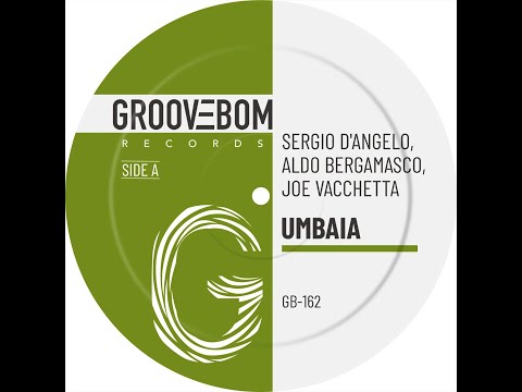 Sergio D'Angelo, Aldo Bergamasco, Joe Vacchetta - Umbaia (Original Mix)
