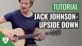 Jack Johnson - Upside Down | Gitarren Tutorial Deutsch