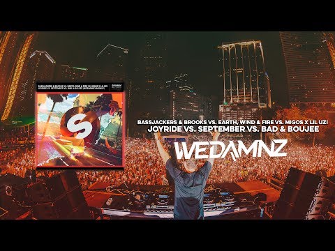 Bassjackers & Brooks vs. Migos x Lil Uzi - Joyride vs. September vs. Bad & Boujee (WeDamnz Mashup)