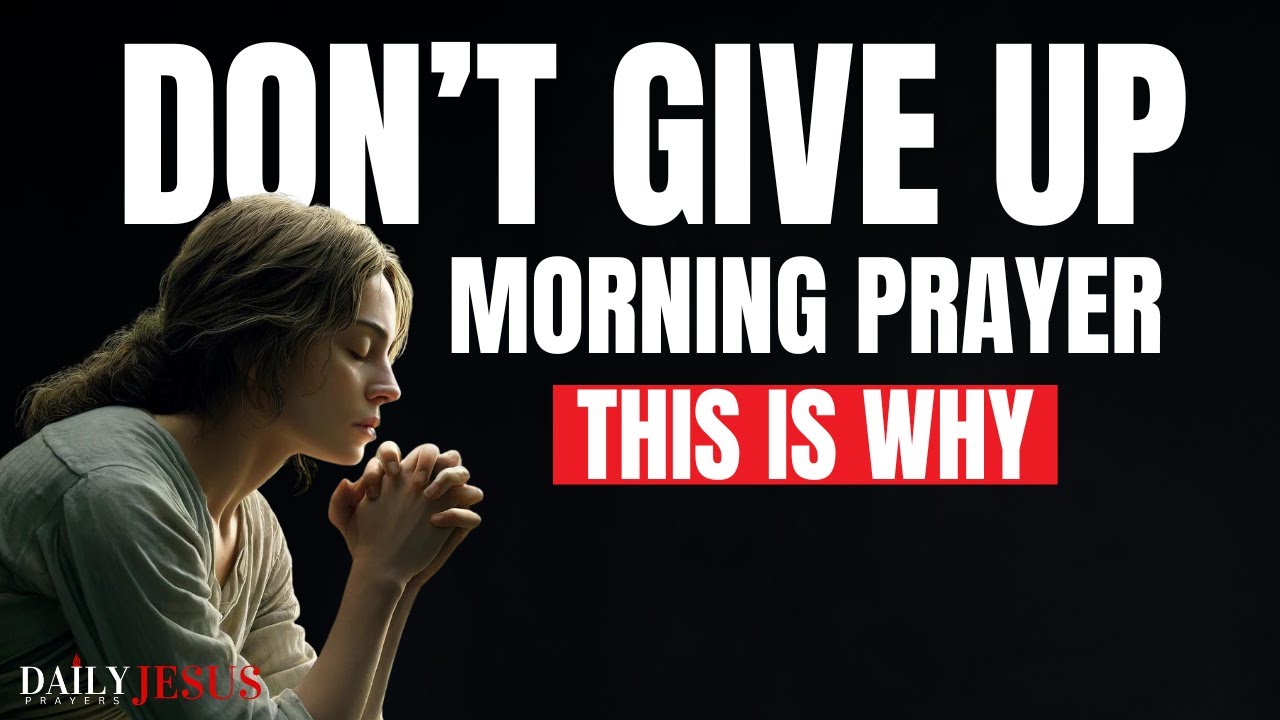 God Is Making A Way For You (DON'T GIVE UP) | A Blessed Morning Prayer To Uplift Your Spirit