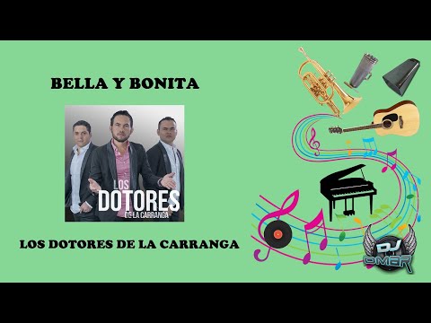 Bella Y Bonita – Los Dotores De La Carranga (Letra)