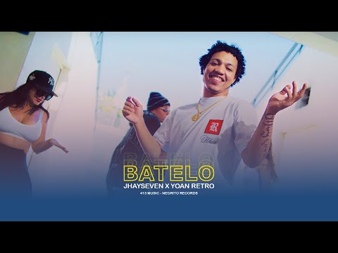 Jhayseven x Yoan retroo - BATELO (Video Oficial)