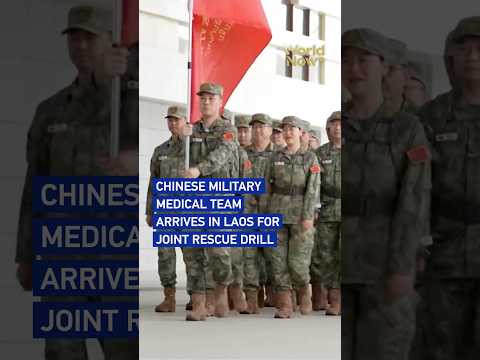 Chinese military medical team arrives in Laos for joint rescue drill