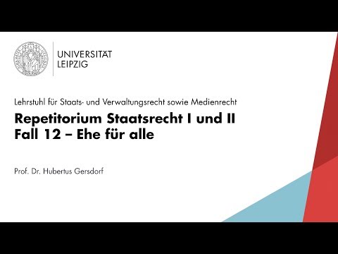 LEO Repetitorium Staatsrecht [Fall 12] – Ehe für alle