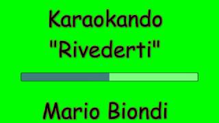 Karaoke Italiano - Rivederti - Mario Biondi ( Testo )