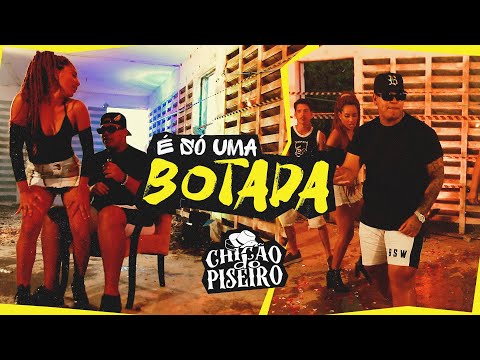 CHICÃO DO PISEIRO - É SÓ UMA BOTADA