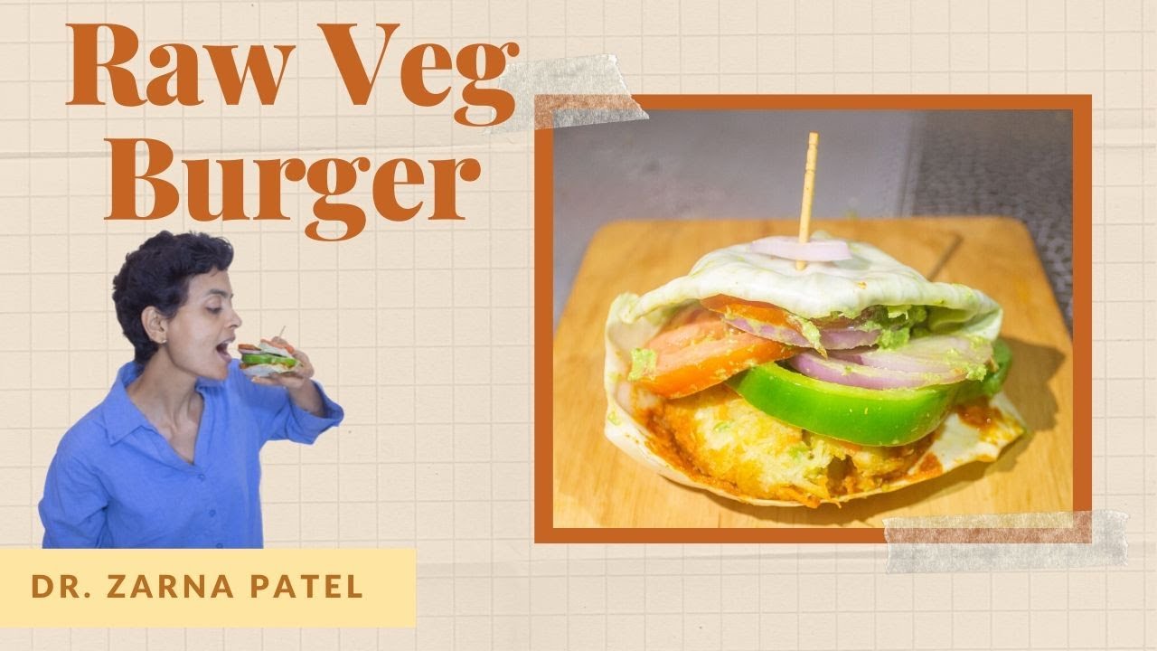 Raw Veg Burger ( रॉ  वेज  बर्गर ) By Dr. Zarna Patel (NDS)  [Raw Vegan Recipes] | New Diet System