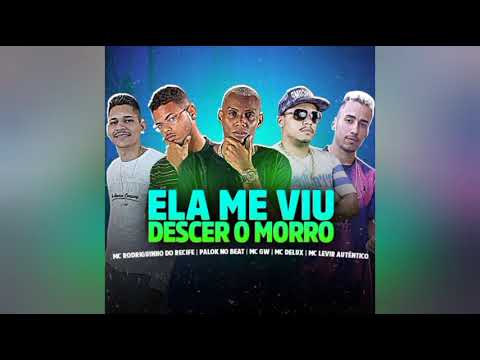 🔴PALOK NO BEAT, RODRIGUINHO DO RECIFE, LEVI AUTÊNTICO Feat. MC GW -ELA ME VIU DESCER O MORRO🔴